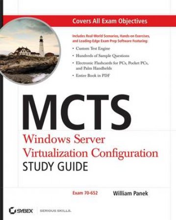 MCTS: Windows Server Virtualization Configuration Study Guide (Exam 70-652 book and CD) by William Panek