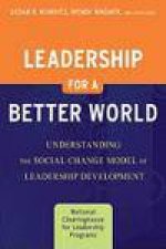 Leadership for a Better World Understanding the Social Change Model of Leadership Development