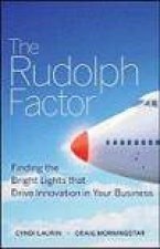 Rudolph Factor Finding the Bright Lights That Drive Innovation in Your Business
