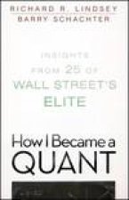 How I Became a Quant Insights From 25 of Wall Streets Elite