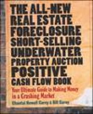 AllNew Real Estate Foreclosure ShortSelling Underwater Property Auction Positive Cash Flow Book