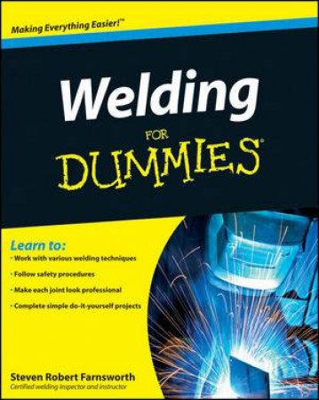 Welding for Dummies by Steven Robert Farnsworth