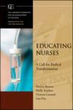 Educating Nurses A Call for Radical Transformation