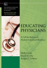 Educating Physicians A Call For Reform Of Medical School And Residency
