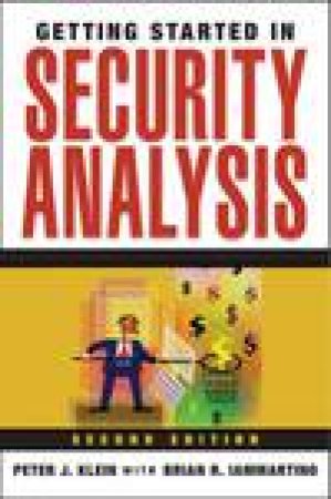 Getting Started in Security Analysis, 2nd Ed by Petre J Kelin & Brian R Iammartino