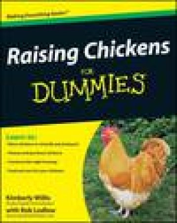 Raising Chickens for Dummies by Kimberly Willis & Robert T Ludlow