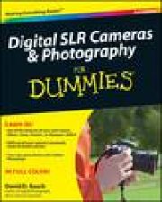 Digital SLR Cameras And Photography For Dummies 3rd Ed