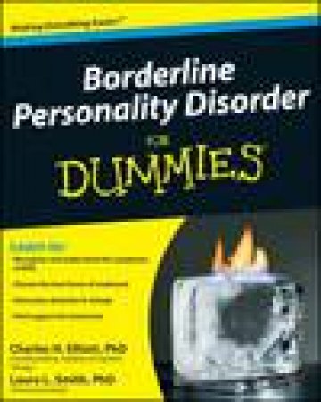 Borderline Personality Disorder for Dummies by Charles H Elliott & Laura L Smith