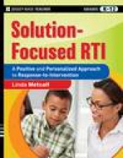 SolutionFocused RTI A Positive and Personalized Approach to ResponsetoIntervention