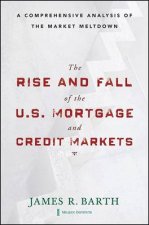 Rise and Fall of the US Mortgage and Credit Markets A Comprehensive Analysis of the Market Meltdown