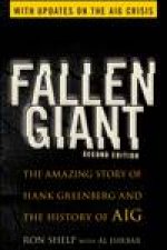 Fallen Giant 2nd Ed The Amazing Story of Hank Greenberg and the History of AIG