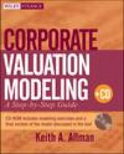 Corporate Valuation Modeling plus CDROM A StepByStep Guide