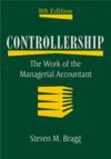 Controllership The Work of the Managerial Accountant 8th Ed