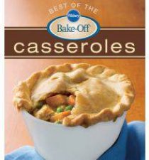 Pillsbury Best of the Bakeoff Casseroles