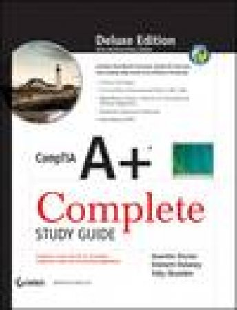 Comptia A+ Complete Deluxe Study Guide (Exams 220-701/220-702) plus CD by Quentin Docter & Emmett Dulaney & Toby Skandier