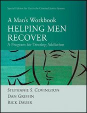 Helping Men Recover Criminal Justice Edition A Mans Workbook