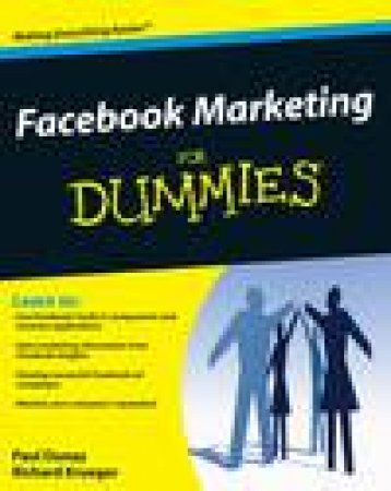Facebook Marketing for Dummies by Paul Dunay & Richard Krueger