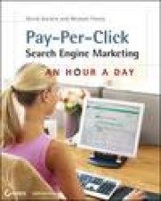 PayPerClick Search Engine Marketing An Hour a Day