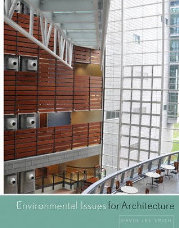 Environmental Issues for Architecture by David L Smith