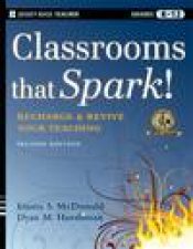 Classrooms That Spark Recharge and Revive Your Teaching 2nd Ed