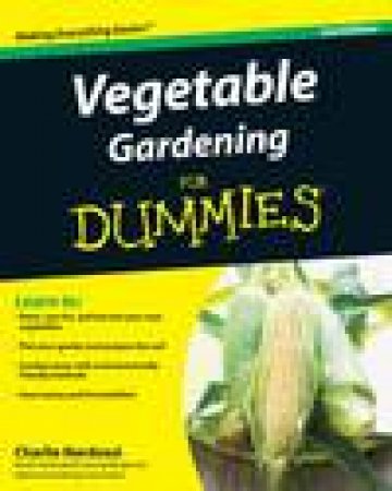 Vegetable Gardening for Dummies, 2nd Ed by Charlie Nardozzi