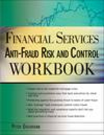 Financial Services Anti-Fraud Risk and Control Workbook by Peter Goldmann