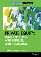 Private Equity Fund Types Risks and Returns and Regulation