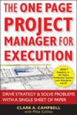 OnePage Project Manager for Execution Drive Strategy and Solve Problems with a Single Sheet of Paper
