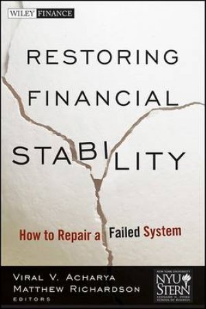 Restoring Financial Stability: How to Repair a Failed System by Viral Acharya