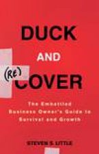Duck and Recover The Embattled Business Owners Guide to Survival and Growth