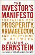 Investors Manifesto Preparing for Prosperity Armageddon and Everything in Between