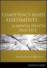 Competencybased Assessments in Mental Health Practice Cases and Practical Applications
