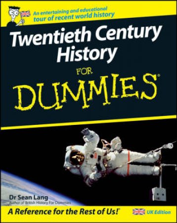 Twentieth Century History for Dummies by Sean Lang