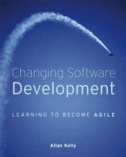 Changing Software Development  Learning to Become Agile