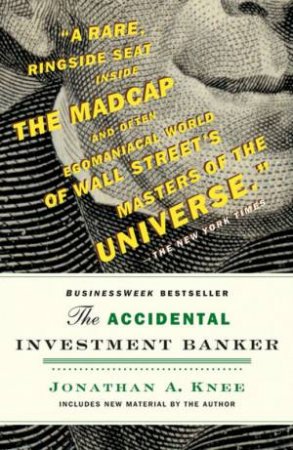Accidental Investment Banker - Inside the Decade That Transformed Wall Street