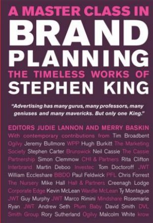 A Master Class In Brand Planning: Stephen King by Judie Lannon & Merry Baskin