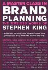 A Master Class In Brand Planning Stephen King