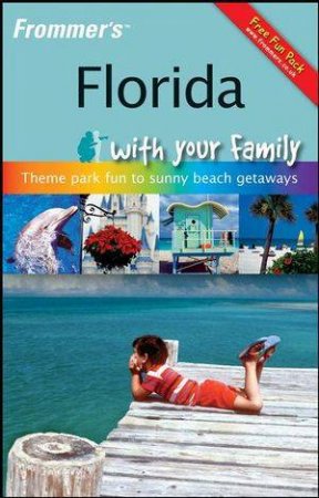 Florida with Your Family by Lesley Anne Rose 