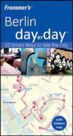 Frommer's Berlin Day By Day by Kerry Walker