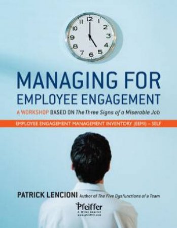Employee Engagement Management Inventory - Self Assessment by Patrick M Lencioni