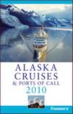Frommers Alaska Cruises and Ports of Call 2010