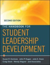 The Handbook for Student Leadership Development Second Edition