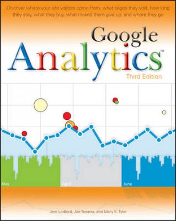 Google Analytics, 3rd Ed by Jerri Ledford & Mary E Tyler