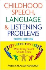 Childhood Speech Language and Listening Problems Third Edition