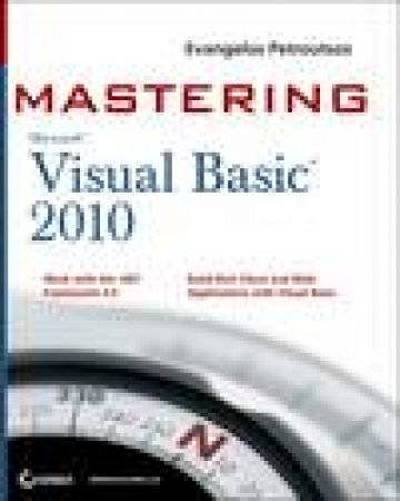Mastering Microsoft Visual Basic 2010 by Evangelos Petroutsos