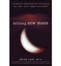 Defining New Moon Vocabulary Workbook for Unlocking the SAT ACT GED and SSAT