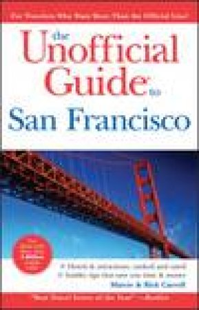Unofficial Guide to San Francisco, 7th Ed by Richard Sterling