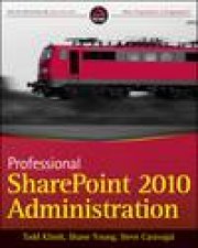 Professional Sharepoint 2010 Administration