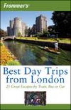 Frommers Best Day Trips From London 25 Great Escapes By Train Bus Or Car 4th Ed