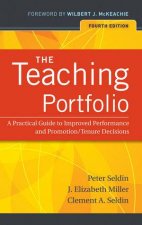 The Teaching Portfolio A Practical Guide To Improved Performance And PromotionTenure Decisions 4th Edition